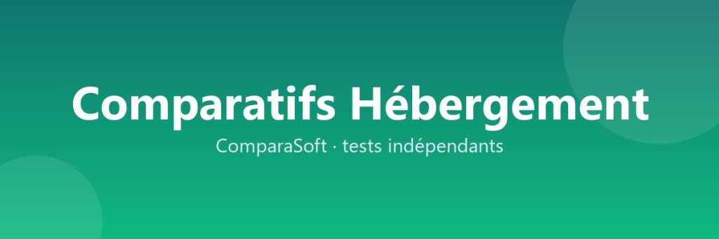 Comparatifs Hébergement – ComparaSoft