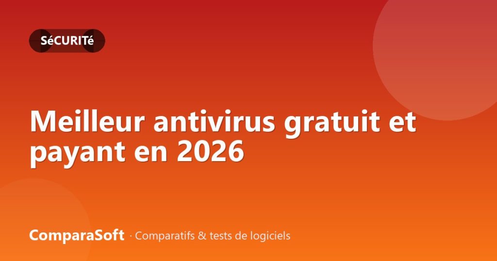Illustration de couverture : Meilleur antivirus gratuit et payant en 2026