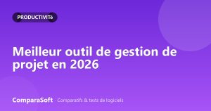 Meilleur outil de gestion de projet en 2026