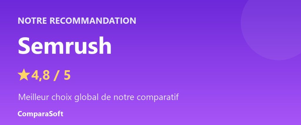 Notre recommandation : Semrush (4,8/5) – Meilleur outil SEO en 2026